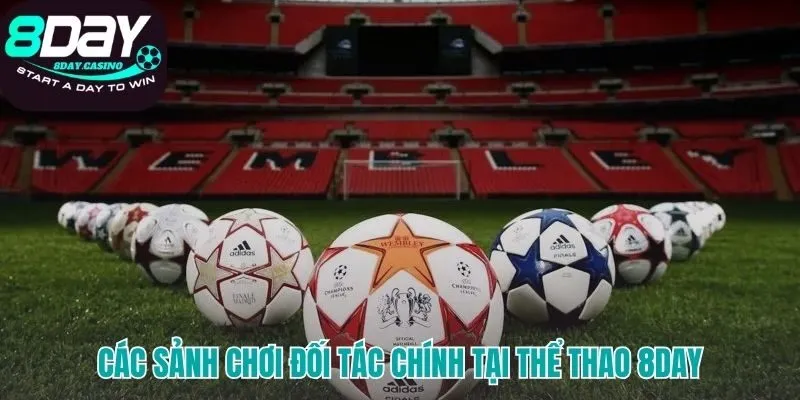 Những đối tác uy tín tạo nên trải nghiệm đa dạng