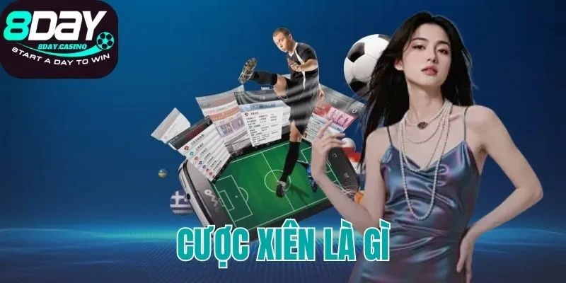 cược xiên là gì