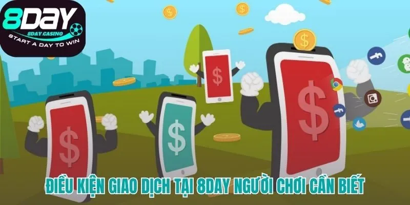 Điều kiện về doanh thu và hạn mức khi rút tiền 8DAY