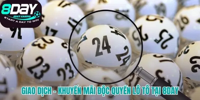 Ưu đãi giao dịch và khuyến mãi cho xổ số siêu tốc 8DAY