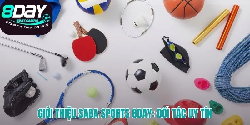 SABA Sports và 8DAY đối tác chiến lược uy tín