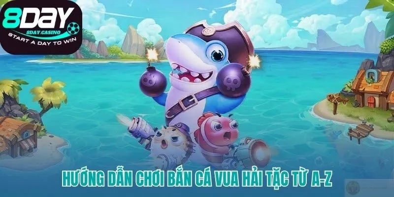 Luật chơi bắn cá Vua Hải Tặc và hệ thống vũ khí