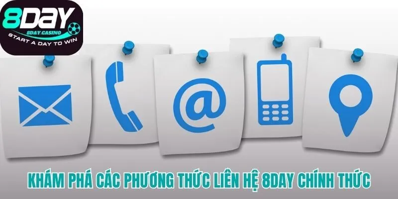Các phương thức liên hệ 8DAY đa dạng và tiện lợi