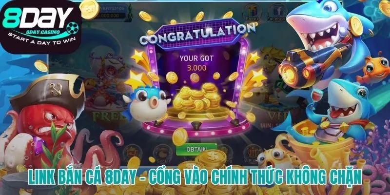 Truy cập bắn cá 8DAY chính thức không gián đoạn
