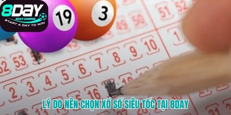 Xổ số siêu tốc 8DAY lợi thế thưởng cao tốc độ chớp nhoáng