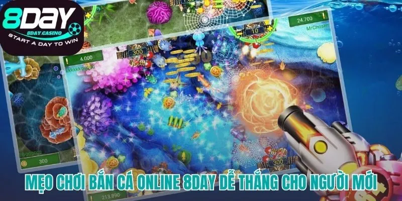 Mẹo chơi bắn cá online 8DAY với chiến thuật hiệu quả
