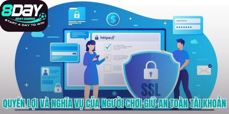Chính sách bảo mật 8DAY nêu rõ trách nhiệm người chơi